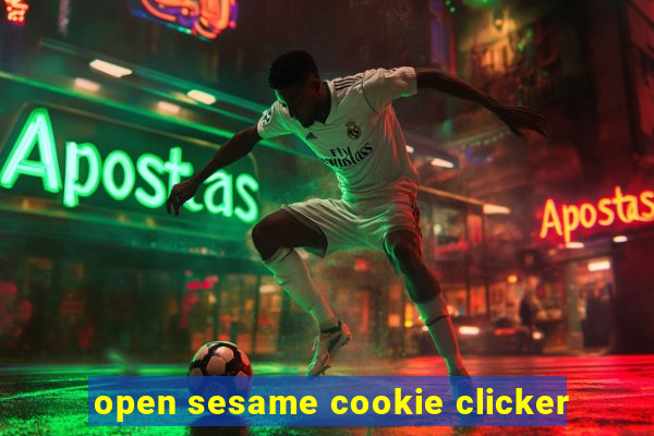 open sesame cookie clicker